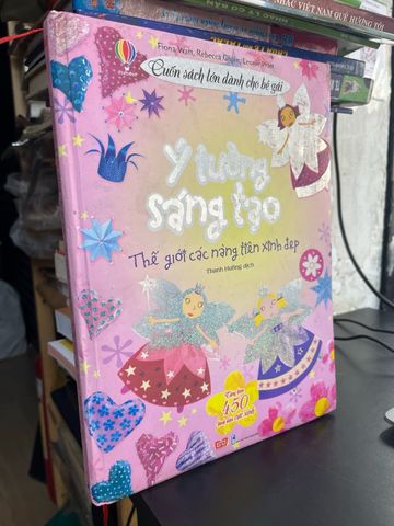  Cuốn sách lớn dành cho bé gái: Ý tưởng sáng tạo thế giới các nàng tiên xinh đẹp 