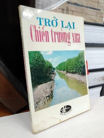  Trở lại chiến trường xưa - nhiều tác giả 