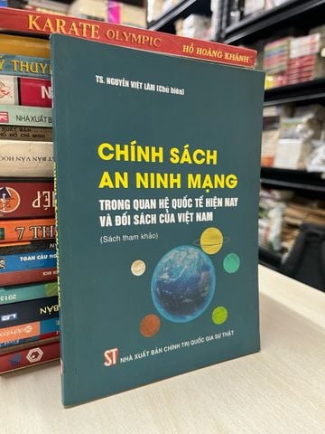  Chính sách an ninh mạng trong quan hệ quốc tế hiện nay và đối sách của Việt Nam - TS. Nguyễn Việt Lâm 
