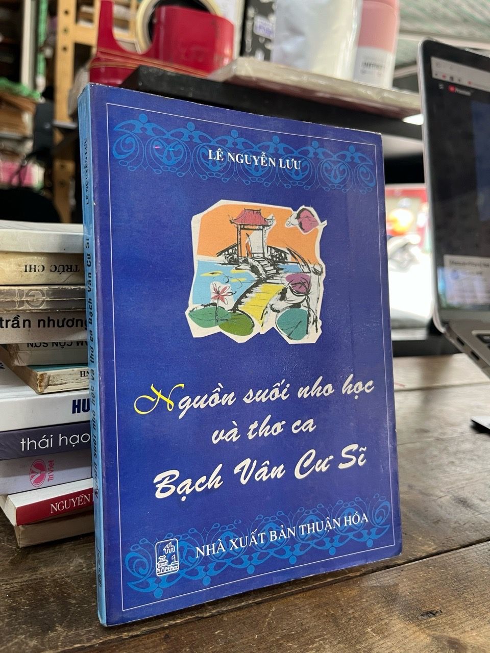  Nguồn suối nho học và thơ ca: Bạch Vân Cư Sĩ - Lê Nguyễn Lưu 