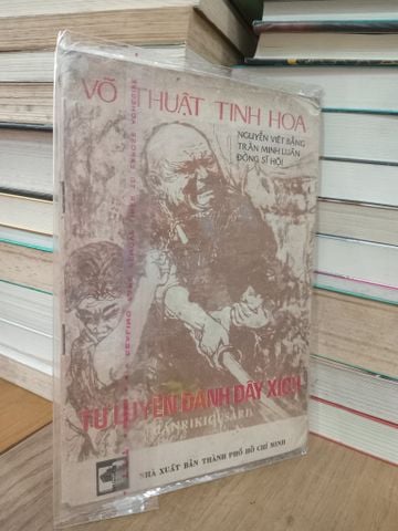  Võ thuật tinh hoa: Tự luyện đánh dây xích - Nguyễn Việt Bằng, Trần Minh Luân, Đồng Sĩ Hội 