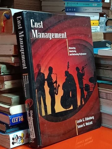  Cost Management - Leslie G. Eldenburg, Susan K. Wolcott 