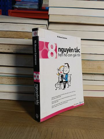  8 nguyên tắc hẹn hò con gái tôi - W. Bruce Cameron 