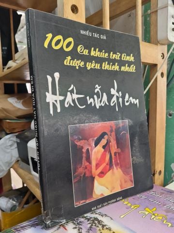  100 ca khúc trữ tình được yêu thích nhất: Hát nữa đi em 