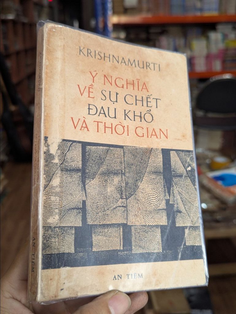  Ý Nghĩa Về Sự Chết Đau Khổ Và Thời Gian - Krisnamurti 