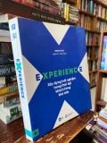  Experience: Xây dựng trải nghiệm trong thời đại khách hàng khó tính - Brian Solis 
