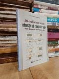  Tính toán thực hành cấu kiện bê tông cốt thép theo tieu chuẩn TCXDVN 356-2005 - GS.TS. Nguyễn Đình Cống 
