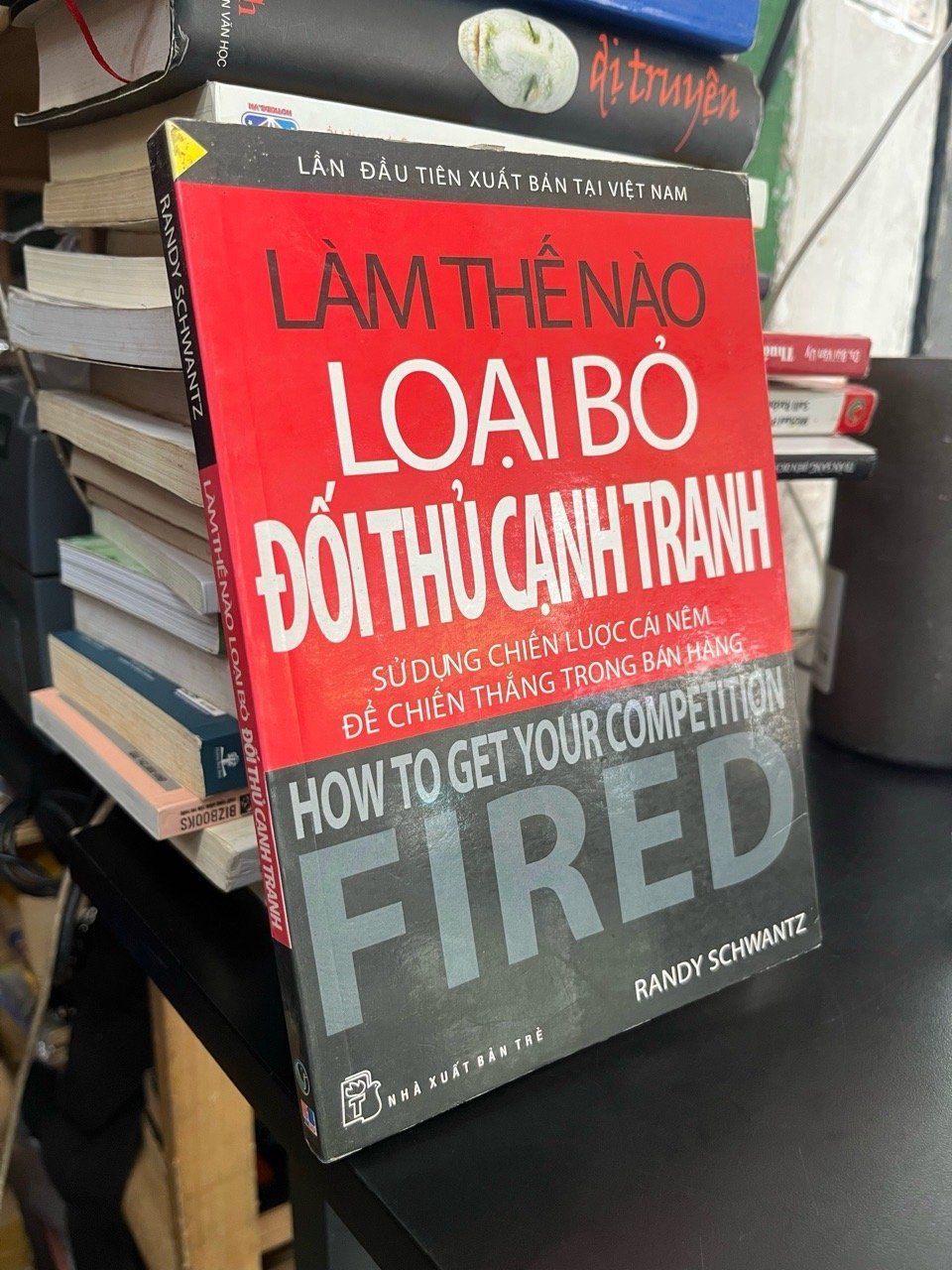  Làm thế nào loại bỏ đối thủ cạnh tranh - Randy Schwantz 