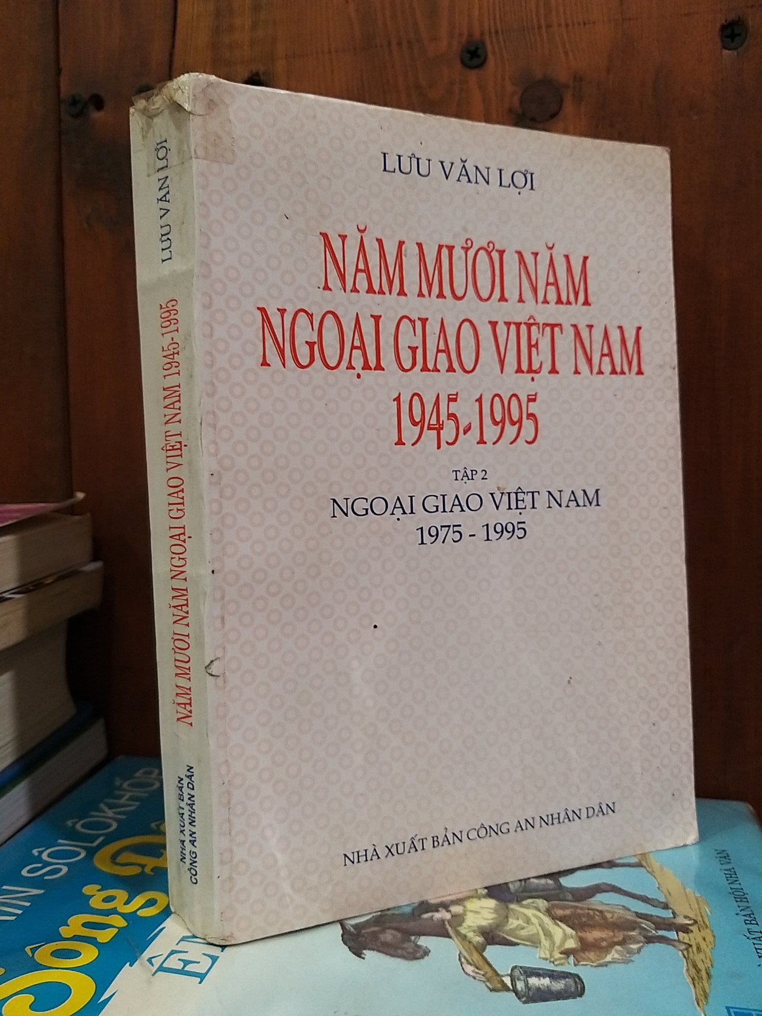 Năm mươi năm ngoại giao Việt Nam 1945 - 1995 - Tập 2 - Lưu Văn Lợi 