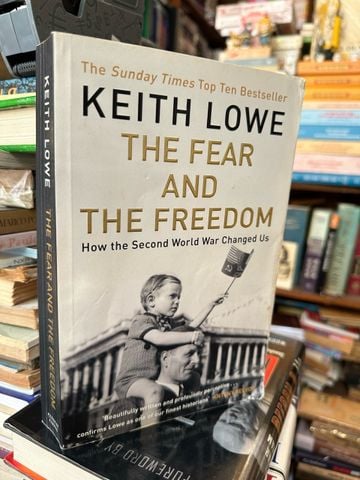  The fear and the freedom - Keith Lowe 