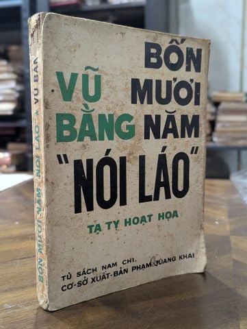  Bốn Mươi Năm Nói Láo - Vũ Bằng 