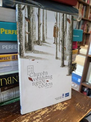  Chuyện về những người cô đơn - Hạ Vũ 