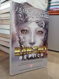  Bản sao Replica - Jack Heath 