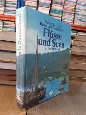  Flüsse Und Seen In Deutschland - Der Grobe Adac Reise-Und Freizeitfuhrer 