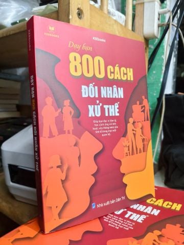  Dạy bạn 800 cách đối nhân xử thế 