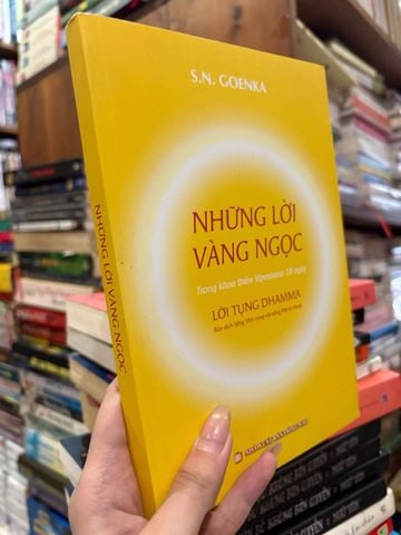  Những lời vàng ngọc trong khoá thiền Vipassana 10 ngày - S.N. Goenka 