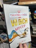  Từ Thường Châu Đến Vô Địch AFF Cup - Lê Huy Khoa Kanata, Trương Anh Ngọc 