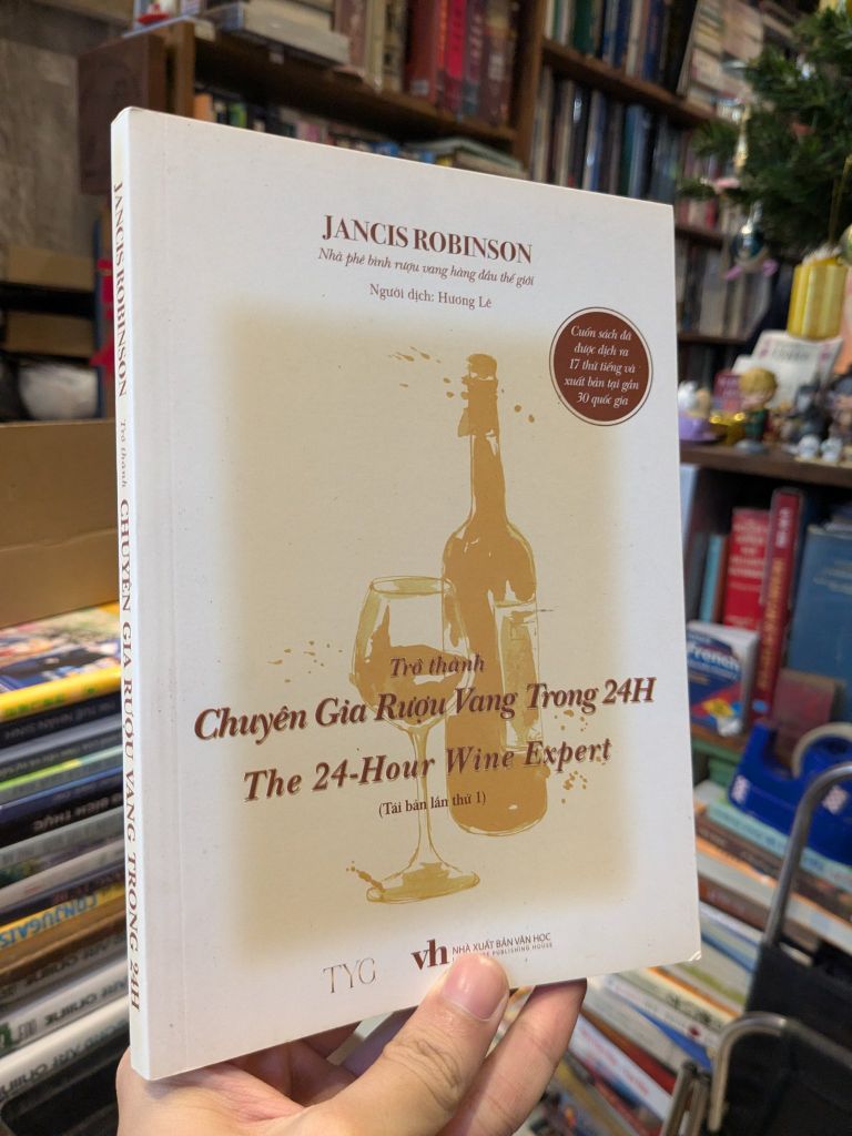  Trở Thành Chuyên Gia Rượu Vang trong 24h - Jancis Robinson 
