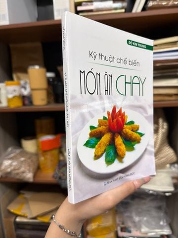  Kỹ Thuật Chế Biến Món Ăn Chay - Đỗ Kim Trung 