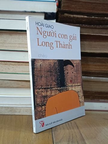 Người Con Gái Long Thành (Chèo) - Hoài Giao