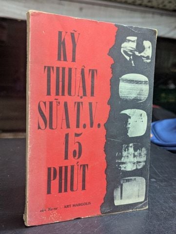  Kỹ Thuật Sửa Tv 15 Phút - Art Margolis 