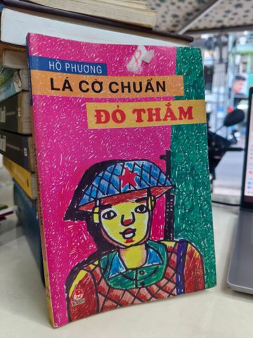 Lá cờ chuẩn đỏ thắm - Hồ Phương 
