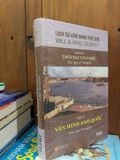  Lịch sử văn minh thế giới - Will & Ariel Durant 
