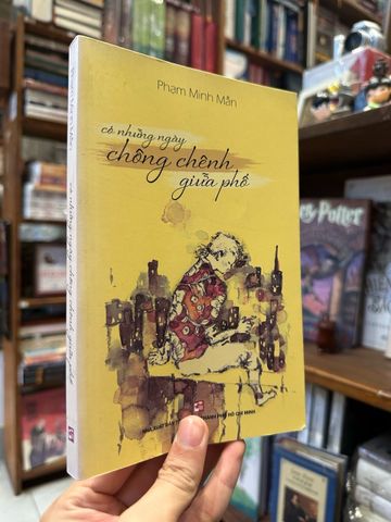  Có Những Ngày Chông Chênh Giữa Phố - Phạm Minh Mẫn 