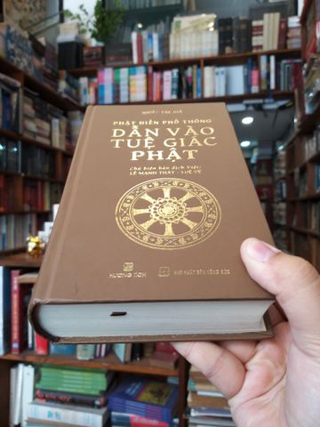  Phật Điển phổ thông, Dẫn vào Tuệ giác Phật - Chủ biên bản dịch Việt: Lê Mạnh Thất - Tuệ Sỹ 