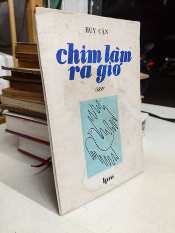  Chim làm ra gió - Huy Cận 