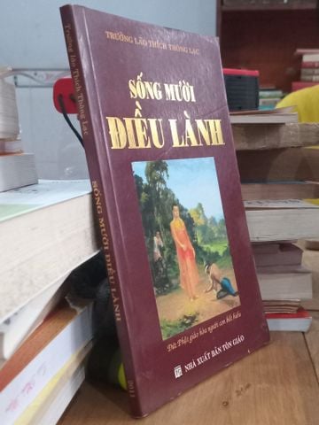  Sống Mười Điều Lành - Trưởng Lão Thích Thông lạc 