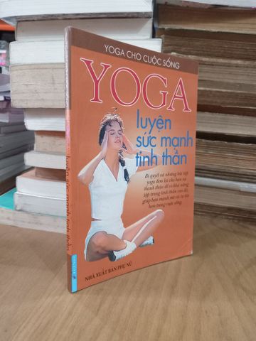  Yoga Luyện Sức Mạnh Tinh Thần - Nguyễn Thị Hồng Vân 