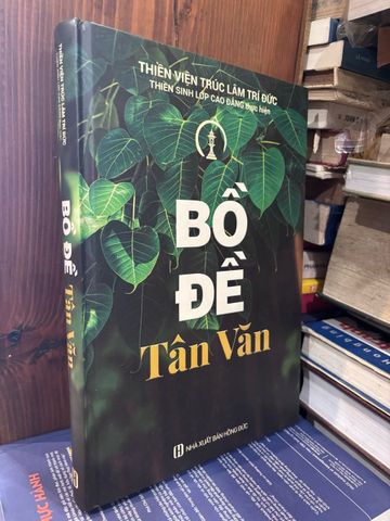  Bồ Đề Tân Văn - Thiền viện Trúc Lâm Trí Đức 