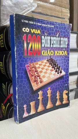  Cờ vua 1200 đòn phối hợp giáo khoa - Lê Phúc Trần Tú 