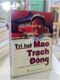  Trí Tuệ Mao Trạch Đông Và Nghệ Thuật Lãnh Đạo Đương Đại - Đỗ Lan Phương, Tạ Ngọc Ái 