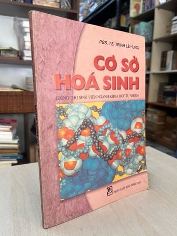 Cơ Sở Hoá Sinh - PGS, TS. Trịnh Lê Hùng