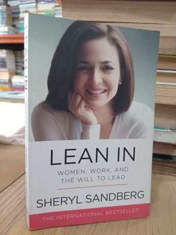  LEAN IN : WOMEN, WORK, AND THE WILL TO LEAD - SHERYL SANDBERG 
