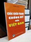  Cuộc Chiến Chống Mỹ của Việt Nam - Trương Lợi Hoa 