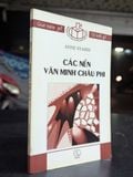  Các nền văn minh châu phi - Anne Stamm ( Huyền Giang dịch ) 