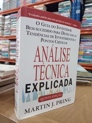 Análise Técnica Explicada - Martin J. Pring