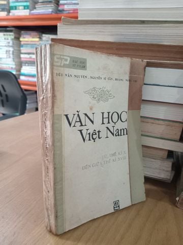  Văn Học Việt Nam Từ Thế Kỉ X Đến Giữa Thế Kỉ Xviii - Bùi Văn Nguyên, Nguyễn Sĩ Cẩn, Hoàng Ngọc Trì 
