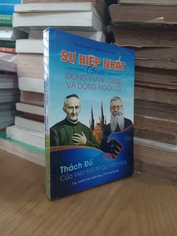  Sự Hiệp Nhất Giữa Dòng Thánh Giuse Và Dòng Ngôi Lời - Lm. Giaxintô Võ Thành Châu, SVD 
