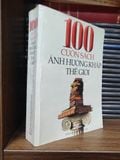  100 Cuốn Sách Ảnh Hưởng Khắp Thế Giới 