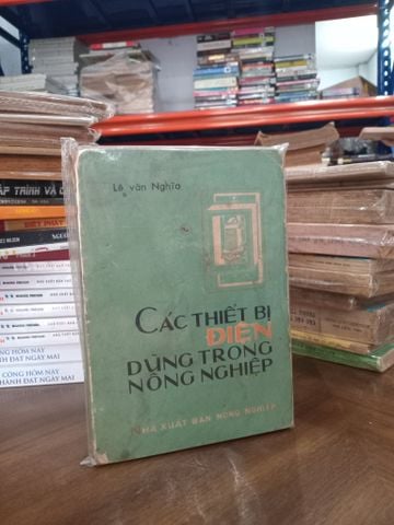 Các Thiết Bị Điện Dùng trong Nông Nghiệp - Lê Văn Nghĩa