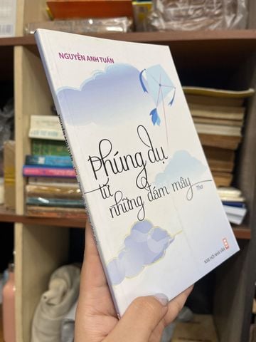  Phúng Dụ Từ Những Đám Mây Thơ - Nguyễn Anh Tuấn 