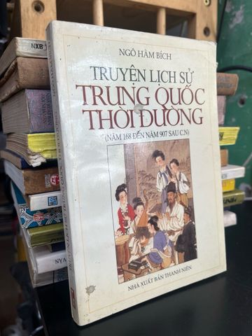  Truyện lịch sử Trung Quốc thời Đường - Ngô Hàm Bích 