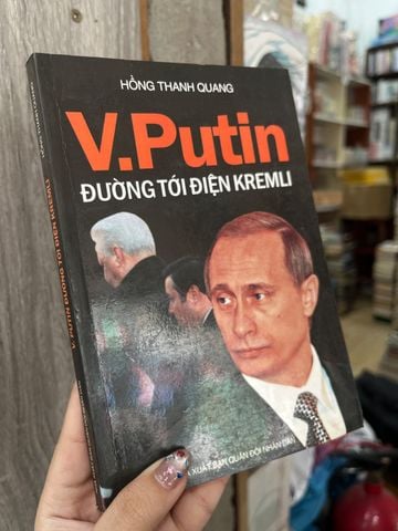  V.Putin Đường Tới Điện Kremli – Hồng Thanh Quang 