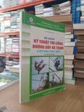  Bài Giảng Kỹ Thuật Thi Công Đường Dây và Trạm (Lưới Điện Phân Phối) - Lê Công Thuận 