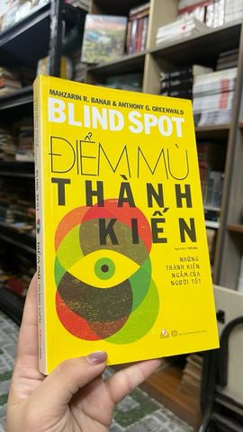  Điểm Mù Thành Kiến - Mahzarin R. Banaji, Anthony G. Greenwald 