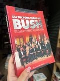  Gia Tộc Tổng Thống Mỹ Bush - Dương Minh Hào Triệu Anh Ba Cù Thị Thuỳ Lan 